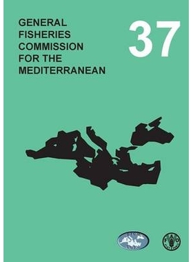 预订 Report of the Thirty-Seventh Session of the General Fisheries Commission for the Mediterranean (GFCM) 地中海普通渔