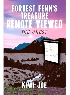 预订 Forrest Fenn’s Treasure Remote Viewed: The Chest: 9780648568001