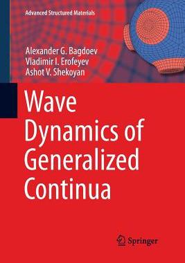 【预订】Wave Dynamics of Generalized Continua