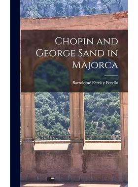 预订 Chopin and George Sand in Majorca: 9781013456725
