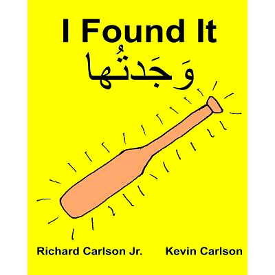 预订 I Found It: Children's Picture Book English-Levantine Arabic (Bilingual Edition) (www.rich.center)