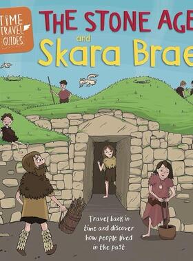 现货 Time Travel Guides: The Stone Age and Skara Brae Paperback