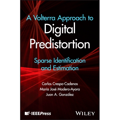 预订 A Volterra Approach to Digital Predistortion: Sparse Identification and Estimation: 9781394248124