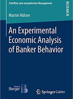【预售】An Experimental Economic Analysis of Banker Behavior
