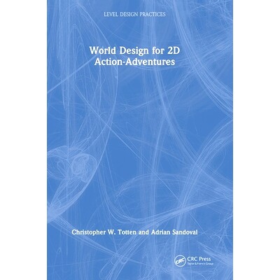 预订 World Design for 2D Action-Adventures 2D 动作冒险游戏的世界设计: 9781032579979