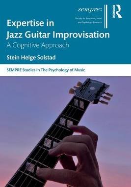 [预订]Expertise in Jazz Guitar Improvisation: A Cognitive Approach 9781032072241