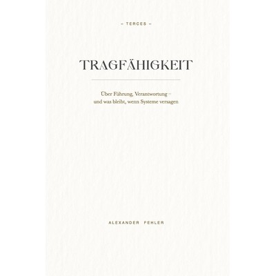 预订 Tragfähigkeit: Über Führung, Verantwortung - und was bleibt, wenn Systeme versagen 9798247269618