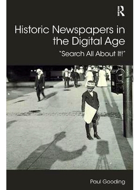 预订 Historic Newspapers in the Digital Age: Search All about It!: 9781138330184