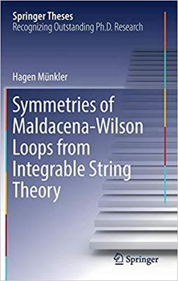 【预售】Symmetries of Maldacena-Wilson Loops from Integrable String Theory