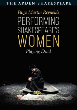 【预订】Performing Shakespeare’s Women: Playing Dead