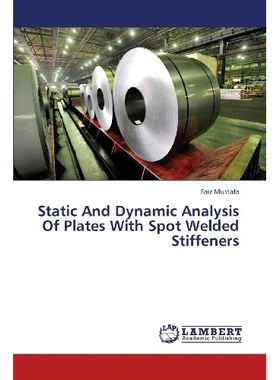 预订 Static and Dynamic Analysis of Plates with Spot Welded Stiffeners: 9783659193002