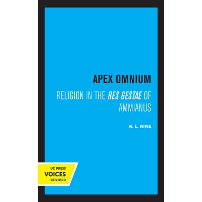 预订 Apex Omnium: Religion in the Res Gestae of Ammianus Volume 15: 9780520357471
