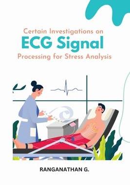 [预订]Certain Investigations on ECG Signal Processing for Stress Analysis 9789639404571