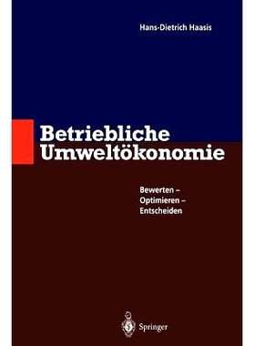 预订 Betriebliche Umweltökonomie: Bewerten - Optimieren - Entscheiden: 9783642646645