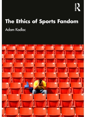 预订 The Ethics of Sports Fandom 体育迷伦理学: 9781032122311