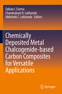 预订 Chemically Deposited Metal Chalcogenide-based Carbon Composites for Versatile Applications