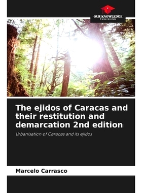 预订 The ejidos of Caracas and their restitution and demarcation 2nd edition: 9786207749867