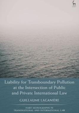 [预订]Liability for Transboundary Pollution at the Intersection of Public and Private International Law 9781509951192
