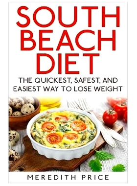 预订 South Beach Diet: The Quickest, Safest, and Easiest Way To Lose Weight: 9781507766255