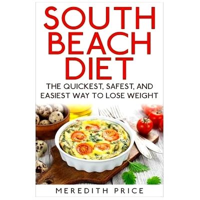 预订 South Beach Diet: The Quickest, Safest, and Easiest Way To Lose Weight: 9781507766255