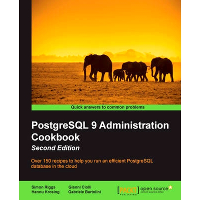 预订 PostgreSQL 9 Administration Cookbook PostgreSQL 9管理指南: 9781849519069