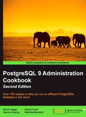 预订 PostgreSQL 9 Administration Cookbook PostgreSQL 9管理指南: 9781849519069