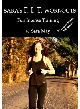预订 Sara’s F. I. T. Workouts: Fun Intense Training: 9781650531359