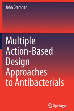 【预订】Multiple Action-Based Design Approaches to Antibacterials