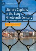 【预订】Literary Capitals in the Long Nineteenth Century: Spaces Beyond the  9783031130595