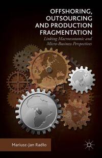【预订】Offshoring, Outsourcing and Production Fragmentation