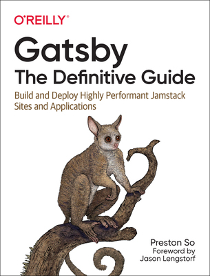 【预订】Gatsby: The Definitive Guide: Build and Deploy Highly Performant Jamstack Sites and Ap 9781492087519
