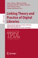 [预订]Linking Theory and Practice of Digital Libraries: 27th International Conference on Theory and Practi 9783031438486