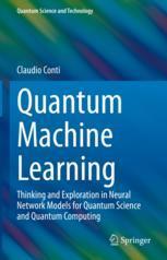 [预订]Quantum Machine Learning: Thinking and Exploration in Neural Network Models for Quantum Science and  9783031442254