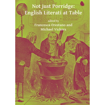 预订 Not just Porridge: English Literati at Table 不仅仅是粥餐桌上的英国文人: 9781784915780