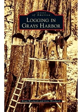 预订 Logging in Grays Harbor: 9781531676506