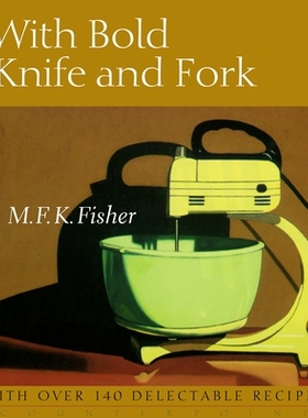 预订 With Bold Knife and Fork: 9781582435817