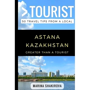Greater Astana 预订 Travel Local from Than 9781980552062 Tourist Tips Kazakhstan