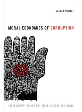 预订 Moral Economies of Corruption 腐败的道德经济：尼日利亚国家形成与政治文化（平装）: 9780822360919