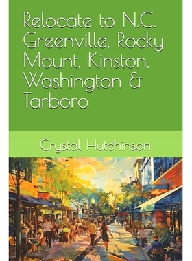 预订 Relocate to N.C. Greenville, Rocky Mount, Kinston, Washington & Tarboro: 9798328527248