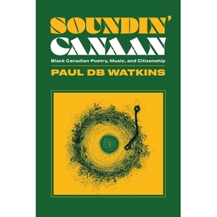 音樂和公民身份 Soundin’ Canaan Poetry and Music Black 預(yù)訂 Citizenship Canaan:加拿大黑人詩歌 Canadian