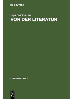 预订 Vor der Literatur: Eine Evolutionstheorie der Poetik Alteuropas: 9783484630284