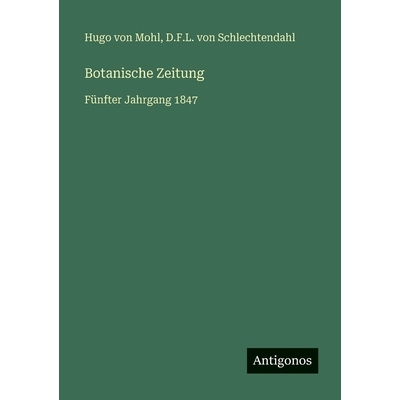 预订 Botanische Zeitung: Fünfter Jahrgang 1847: 9783386700337