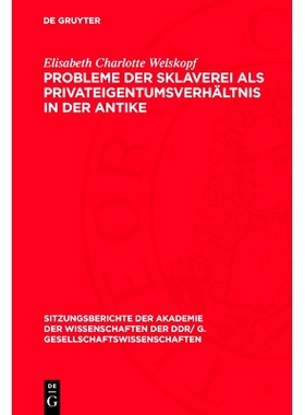 预订 Probleme der Sklaverei als Privateigentumsverhältnis in der Antike: 9783112743829