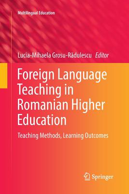 【预订】Foreign Language Teaching in Romanian Higher Education: Teaching Methods, Learning Outcomes 书籍/杂志/报纸 原版其它 原图主图