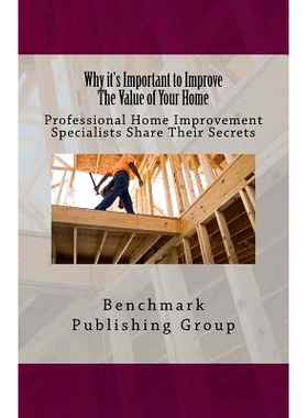 预订 Why it’s Important to Improve The Value of Your Home: Professional Home Improvement Specialists Share Their Secret