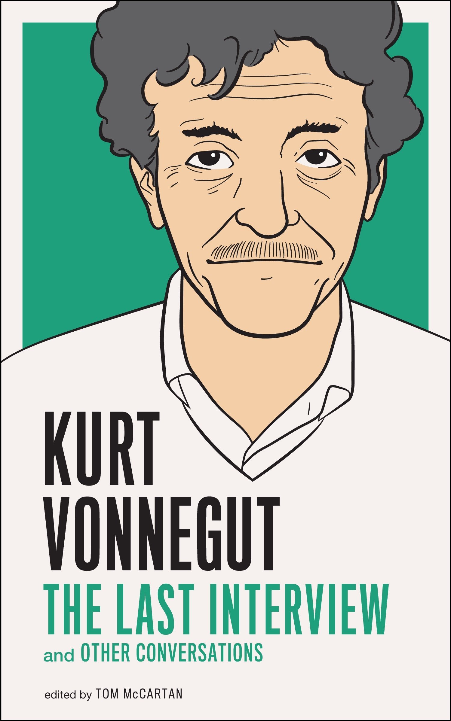 冯内古特：最后的访谈 英文原版 Kurt Vonnegut: The Last Interview: And Other Conversations 猫的摇篮 五号屠场