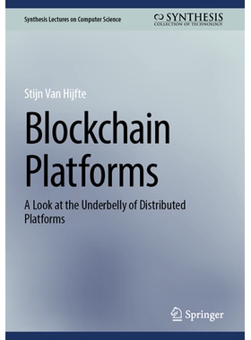 预订 Blockchain Platforms: A Look at the Underbelly of Distributed Platforms 区块链平台：分布式平台的暗面探析 第2版: 978