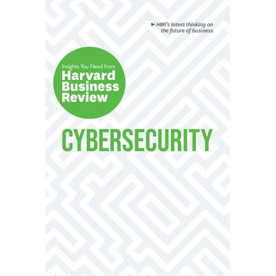 预订 Cybersecurity: The Insights You Need from Harvard Business Review 网络安全：《哈佛商业评论》所需的见解: 97816336982