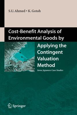 【预订】Cost-Benefit Analysis of Environmental Goods by Applying Contingent Valuation Method