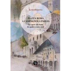 预订 Piazza Roma a Campagnola Emilia : un cuore che batte da quattrocento anni: 9788833691305